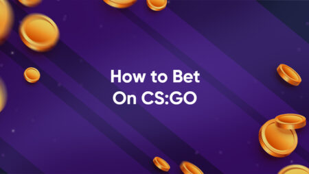 How to Bet On Counter-Strike: Global Offensive