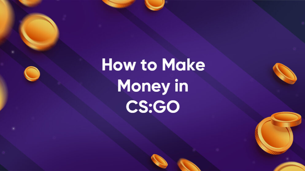How to Make Money in CS GO