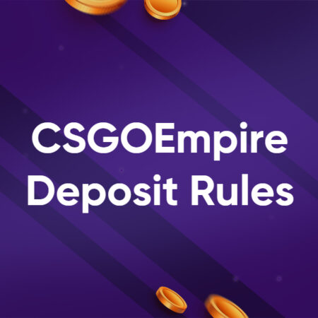 CSGOEmpire Deposit Rules