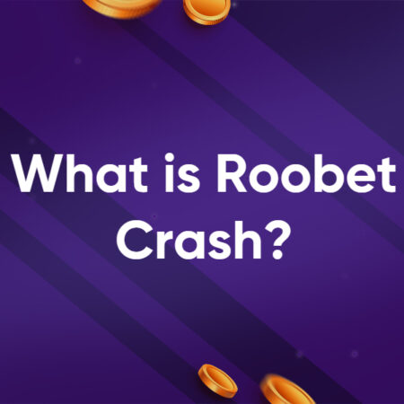 What is Roobet Crash, What Games Can You Play and Where?