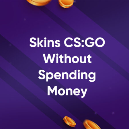 How to Get Skins in CS:GO Without Spending Money