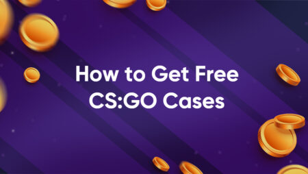 How to Get Free CS:GO Cases
