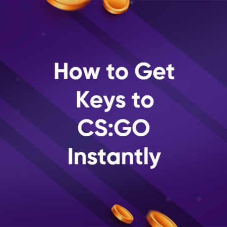 How to Get Keys to CSGO Instantly