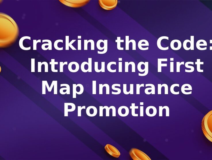 Cracking the Code: Introducing First Map Insurance Promotion